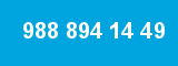 988 894 14 49